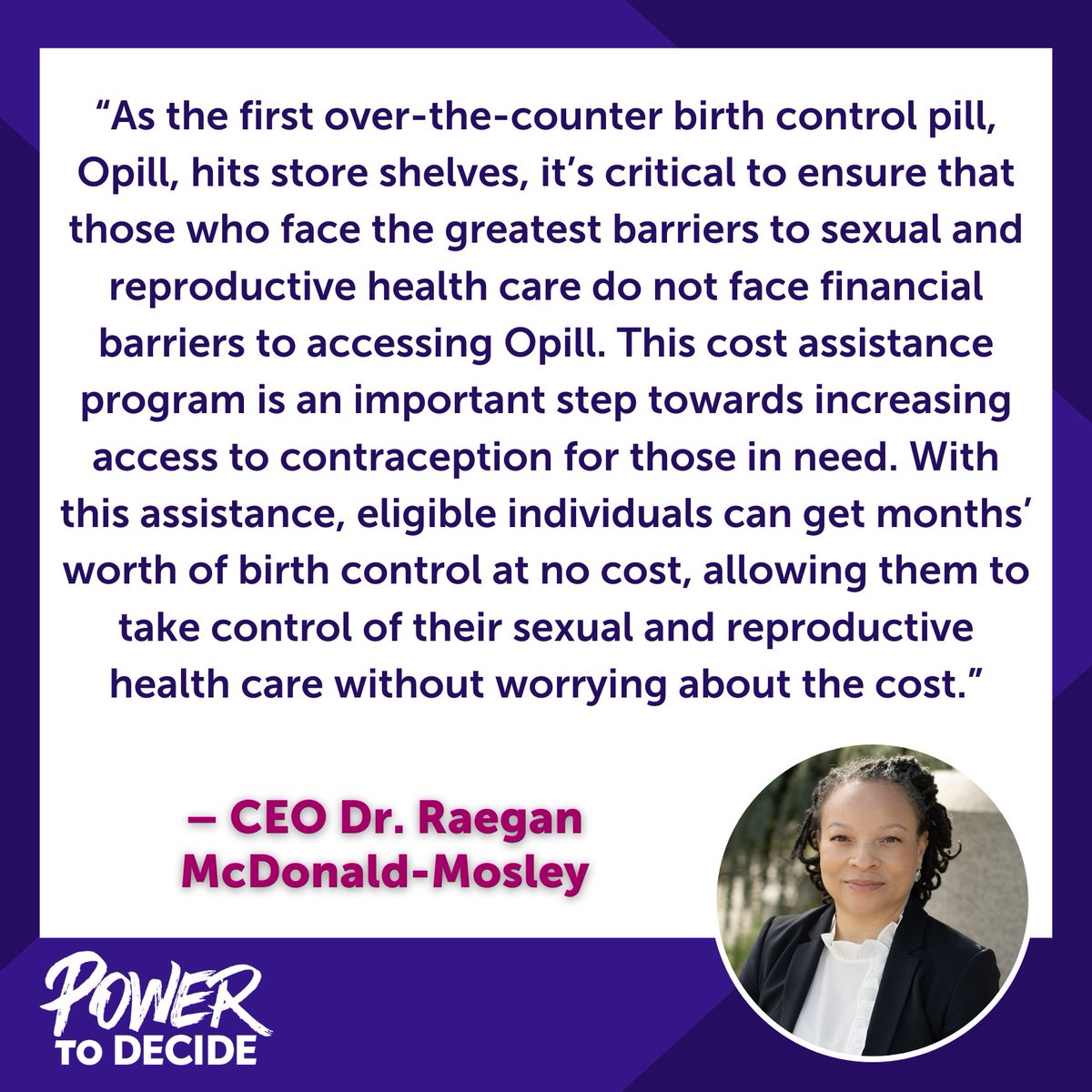 Today, Perrigo released a Cost Assistance Program for their OTC birth control pill, Opill. 🚨 Uninsured individuals living at or below 200% of the federal poverty level will be eligible for Opill at reduced or no cost. Statement from CEO @DrRaegan: powertodecide.org/news/power-dec…