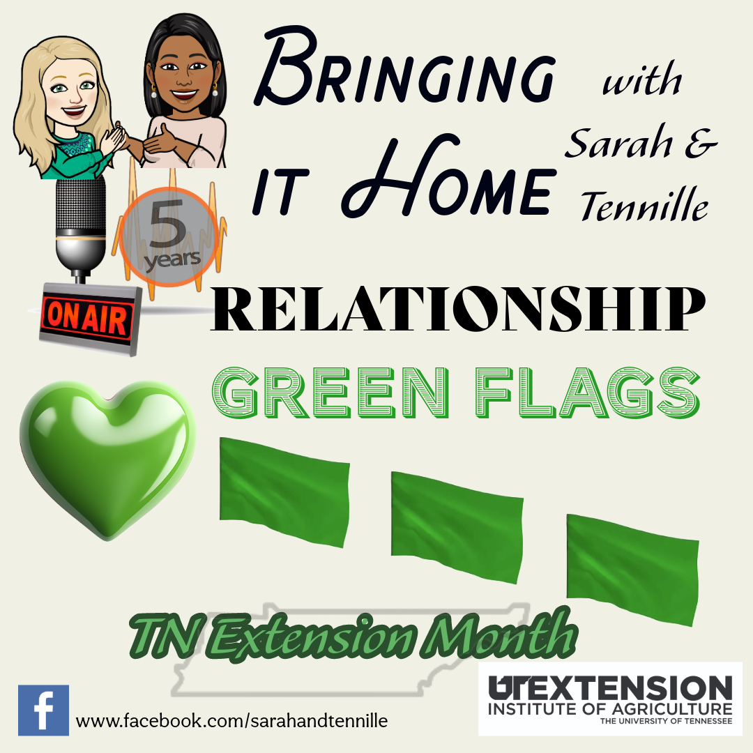 Tired of watching for #RedFlags in a potential long-term partner? Search for the #GreenFlags instead! This week's #BringingItHome podcast from @utextension can help! Listen: spotifyanchor-web.app.link/e/LibCXyhOfIb #TNExtensionMonth #Extension