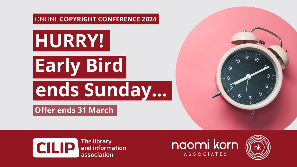 ⏰Tick Tock! Our early bird offer ends this Sunday 31 March. Register now to join our programme exploring the implications of emerging technology on the copyright & licensing landscape. Copyright Conference in association with @NKorn | online | Thu 23 May. cilip.org.uk/page/Copyright…