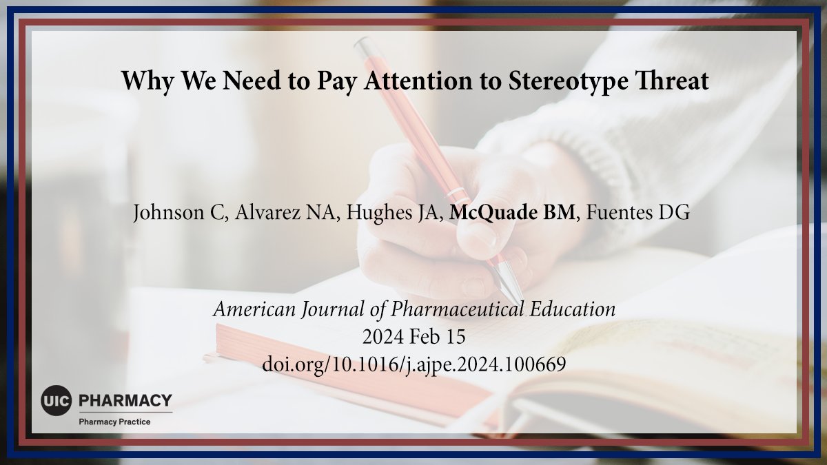 Dr. Brianna Hudak (McQuade), with colleagues, published an article in the American Journal of Pharmaceutical Education on why we need to pay attention to stereotype threat. Read it here: doi.org/10.1016/j.ajpe…