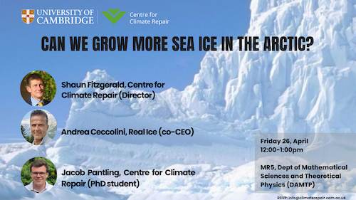 Join is us on April 26, 12-1pm for this in-person seminar to discuss if we can grow more sea ice in the Arctic. For more information visit: climaterepair.cam.ac.uk/events/can-we-…