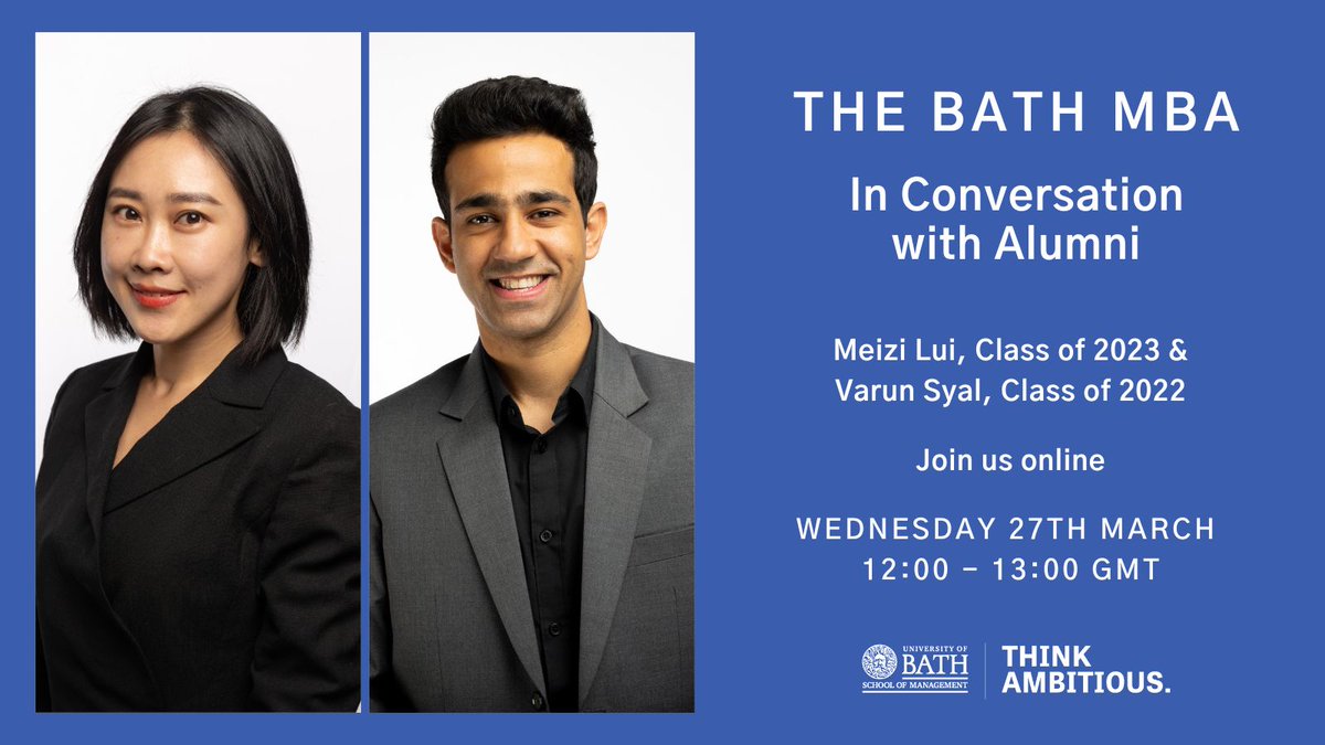 Join us on Wednesday 27th March for The Bath MBA: In Conversation with Alumni to unlock a deeper understanding of the Bath MBA and put your questions to our alumni, Meizi Lui and Varun Syal who have successfully completed the programme. mba.bath.ac.uk/meet-our-mba-a…