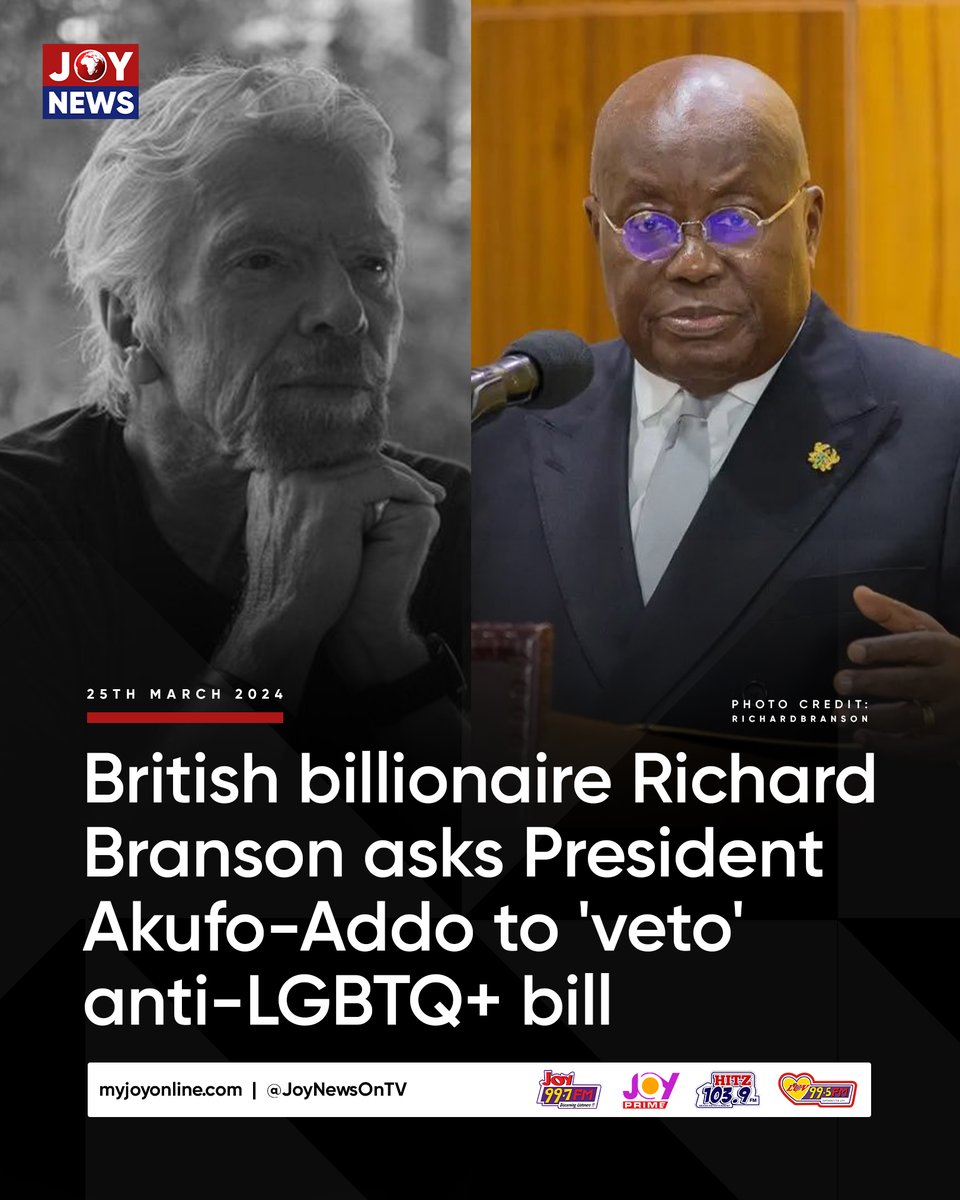 British billionaire Richard Branson asks President Akufo-Addo to 'veto' anti-LGBTQ+ bill

#JoyNews