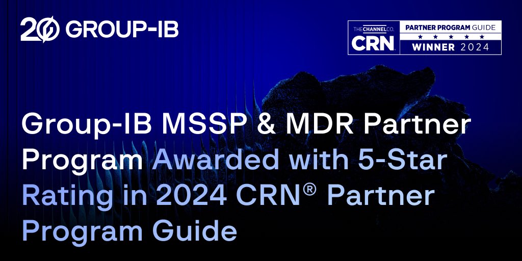 Group-IB Awarded with 5-Star Rating in 2024 CRN® Partner Program Guide Group-IB's MSSP & MDR Partner Program is officially recognized as an excellent one by the 2024 CRN® Partner Program Guide. Standing ovation to the team! Click here to learn more about this award or our…