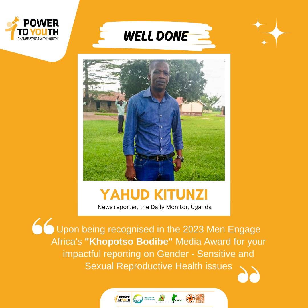 We are delighted to have Yahud Kitunzi, one of our @powertoyouthug SRH trained journalist and a reporter for the @DailyMonitor, recognized in the 2023 @MenEngageAfrica's 'Khopotso Bodibe' Media Ward in South Africa for his impactful reporting on gender-sensitive & SRH issues.