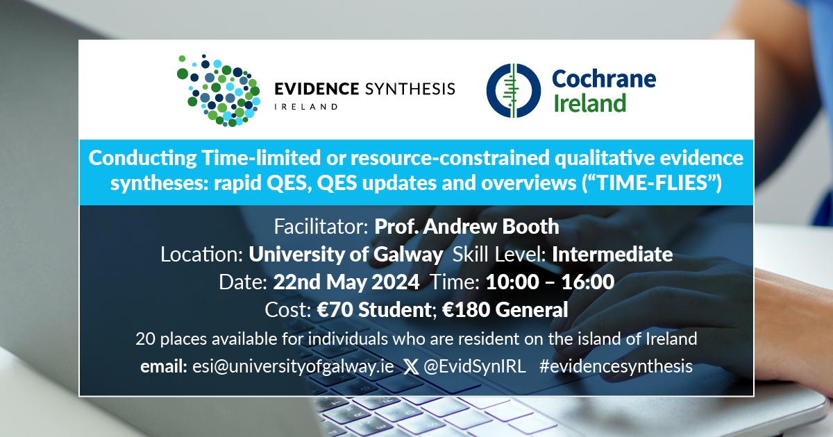 📢 Rapid QES, QES Updates & Overviews Workshop📢 ESI fav @AndrewB007h will deliver a workshop in @uniofgalway on 22nd May🎉Participants will learn methods to plan & deliver a variety of QES-related outputs & skills required to deliver them📚To register: evidencesynthesisireland.ie