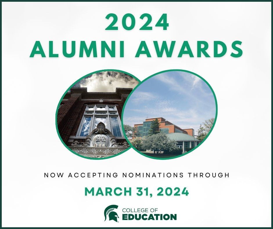 Time to recognize some #Spartans excellence! Nominate an outstanding alum of the @msucollegeofed for our Alumni Awards. Submit your nominations by March 31: spr.ly/6017poM5f#gogr… #onecollegeonemission