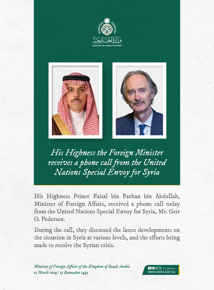 🇸🇦📞🇺🇳 | Foreign Minister HH Prince @FaisalbinFarhan receives a phone call from the United Nations Special Envoy for Syria, Mr. @GeirOPedersen.