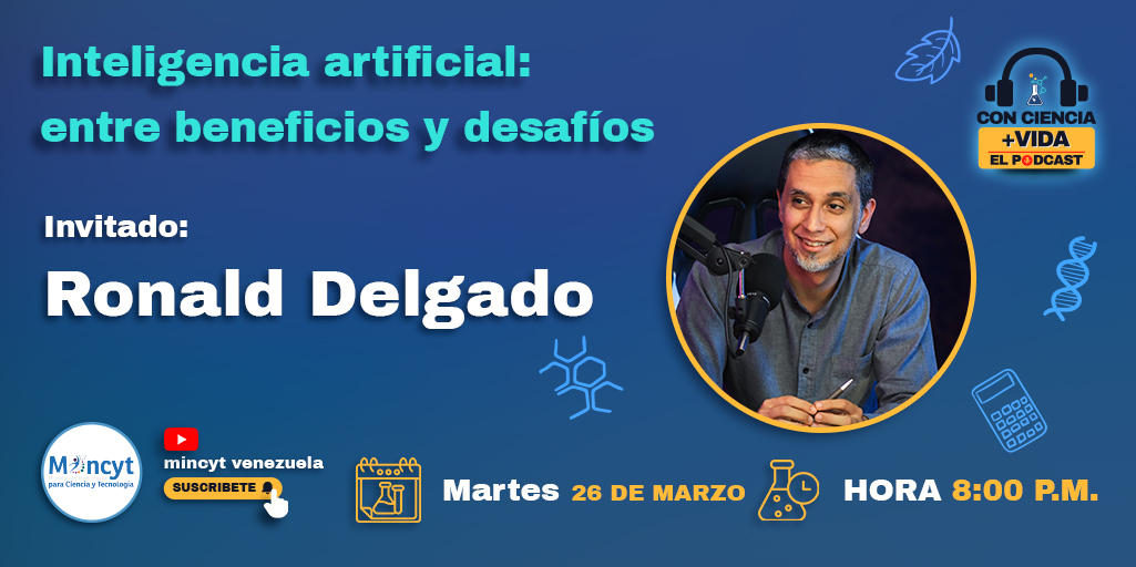 Esta semana, en 𝐂𝐨𝐧 𝐂𝐢𝐞𝐧𝐜𝐢𝐚 +𝐕𝐢𝐝𝐚, 𝐄𝐥 𝐏𝐨𝐝𝐜𝐚𝐬𝐭 la ministra Gabriela Jiménez y Jessica Dos Santos conversarán sobre Inteligencia Artificial con el especialista, Ronald Delgado. 

Recuerda:
🔴Youtube/MincytVenezuela
📅26/03/2024
⏰8:00pm

#AmorDeLaPatria