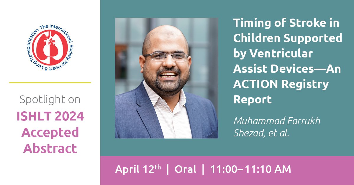 April 12th @ 11am | Don't miss Muhammad Farrukh Shezad of @CincyChildrens who's #ISHLT2024 abstract explored the timing of stroke in children supported by a #VAD. More details here: bit.ly/3VzNB9C. @ISHLT #Collaboration #PedsHF