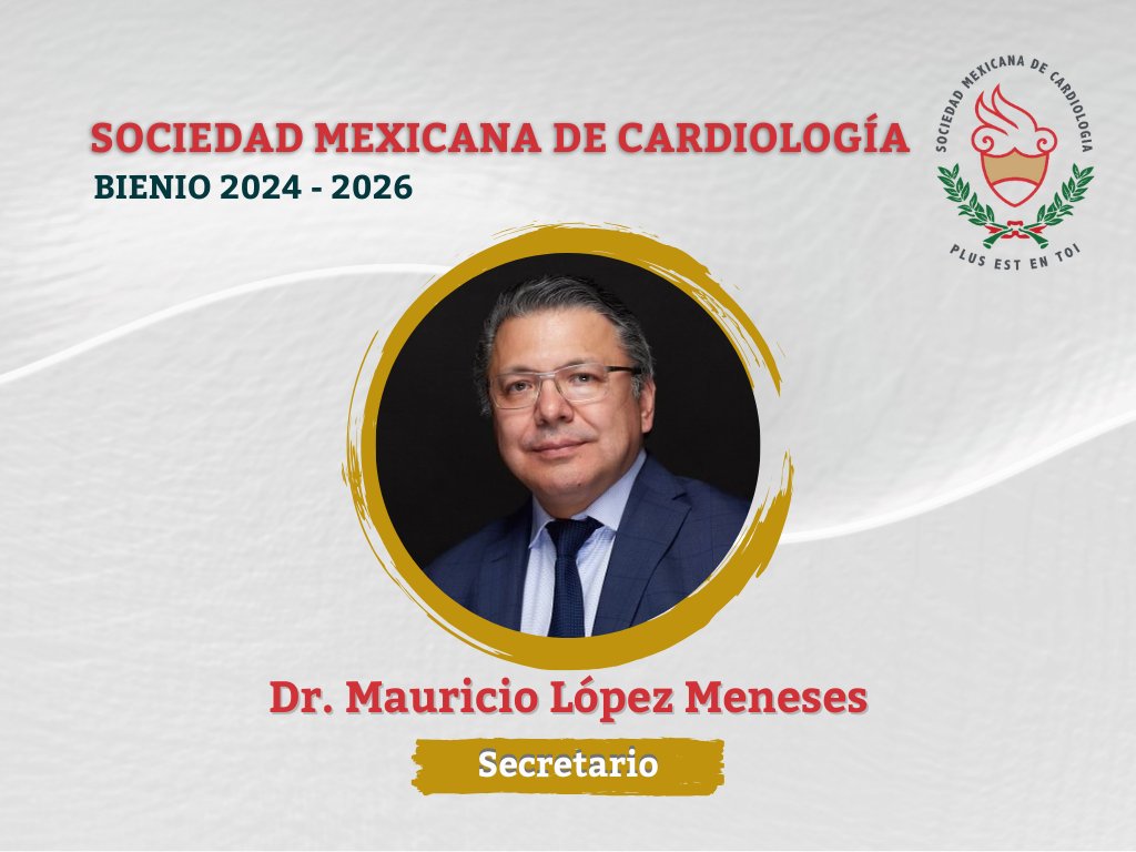Con orgullo presentamos al Dr. Mauricio López Meneses como Secretario de la Sociedad Mexicana de Cardiología para el periodo 2024-2026. #soysmc