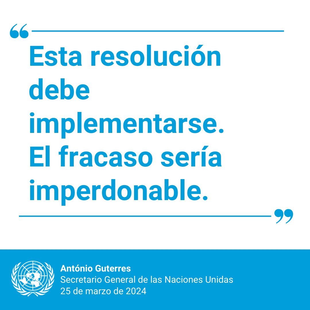 Naciones Unidas (@onu_es) on Twitter photo El Consejo de Seguridad adoptó una resolución exigiendo un alto el fuego inmediato en Gaza.
La resolución también pide la liberación inmediata e incondicional de todos los rehenes.
“Esta resolución debe implementarse. El fracaso sería imperdonable”, afirmó <a href="/antonioguterres/">António Guterres</a>. El Consejo de Seguridad adoptó una resolución exigiendo un alto el fuego inmediato en Gaza.
La resolución también pide la liberación inmediata e incondicional de todos los rehenes.
“Esta resolución debe implementarse. El fracaso sería imperdonable”, afirmó <a href="/antonioguterres/">António Guterres</a>.
