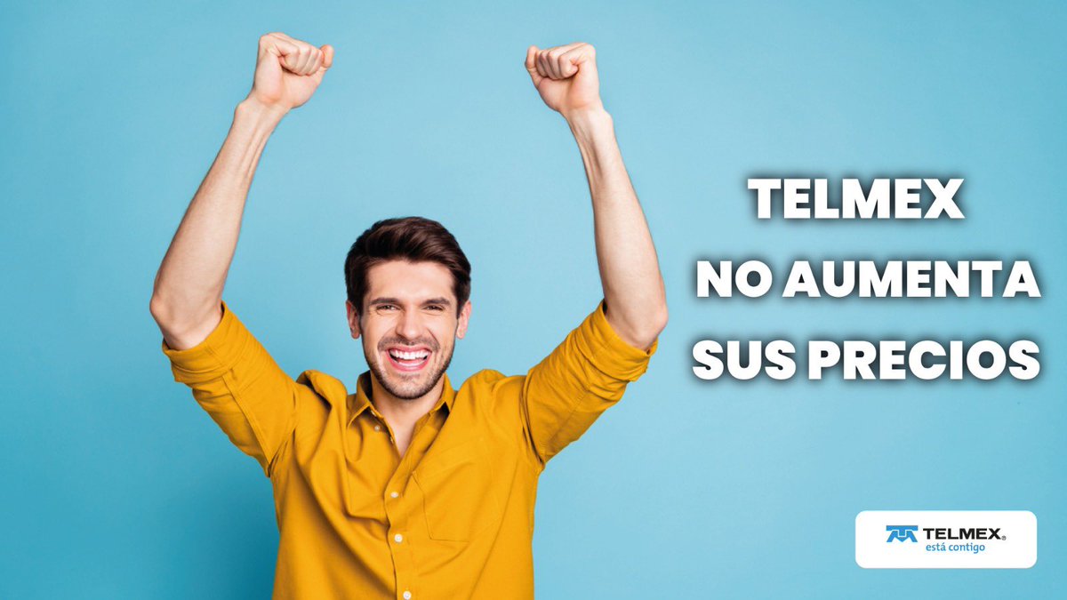 ¡Telmex NO aumenta sus precios!   Buenas noticias, Teléfonos de México informa que, debido a que la inflación se está reduciendo, NO aumentaremos los precios de nuestros servicios, tanto en los Paquetes Residenciales, como en los Paquetes Negocio.