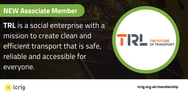 LCRIGnetwork's tweet image. A warm welcome to TRL, our latest Associate Member. 

Read more here: lcrig.org.uk/2024/03/21/lcr…

Please join us in welcoming @NewsfromTRL to the LCRIG Community. For more information on LCRIG membership, please get in touch.

#HighwaysCommunity #CleanTransport #TransportSafety