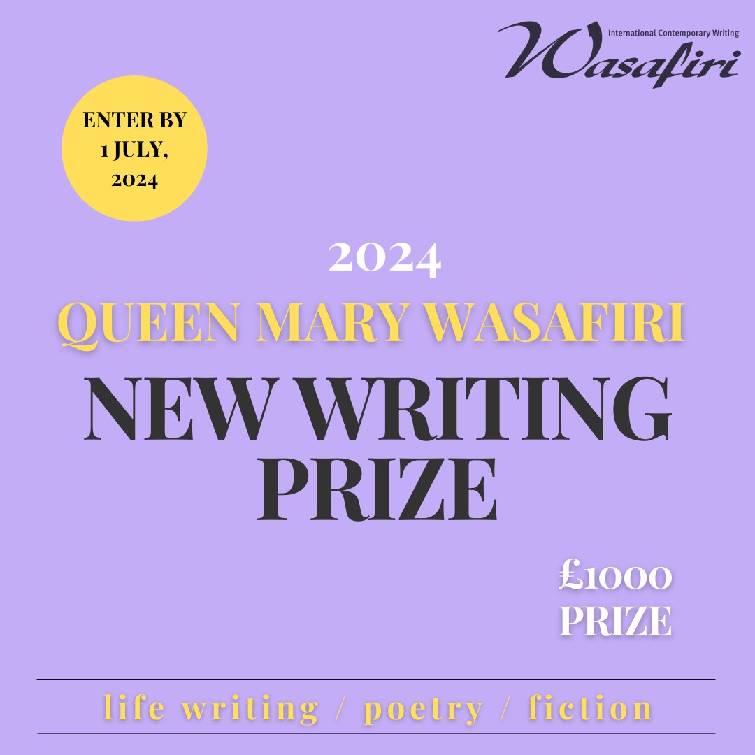 Calling all writers everywhere! Our friends at @QMUL & @WasafiriMag have opened their 2024 New Writing Prize for submissions in the categories of fiction, poetry and life writing. You have until July 1 to enter. Learn more here: wasafiri.org/new-writing-pr…