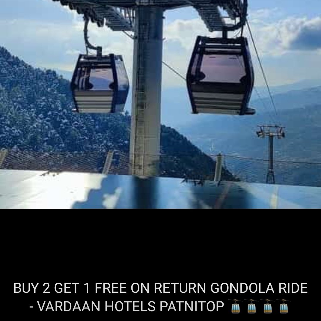 Experience the breathtaking beauty of Patnitop with our exclusive offer! Stay at Vardaan Hotels Patnitop and enjoy the scenic views from the Return Patnitop gondola ride. With our special promotion, buy 2 tickets and get 1 free, available only for our esteemed guests. Don't miss!