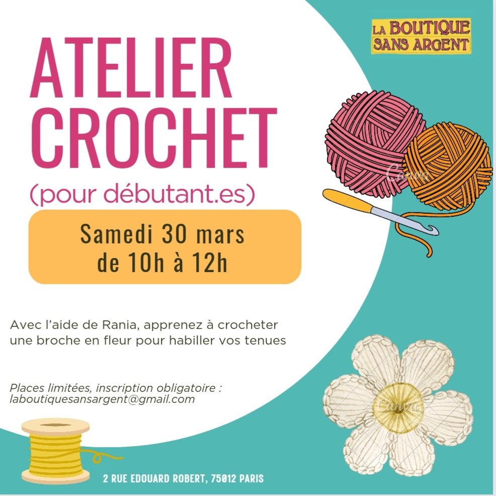 Rania vous donne RDV le 30 mars de 10h à 12h pour une matinée d'initiation au crochet pour réaliser une broche en fleur 🌸. 
Pour participer à envoyez nous une demande par mail laboutiquesansargent@gmail.com. 

30 mars de 10h à 12h
2 rue Edouard Robert 75012
Participation 5€🪡🧶
