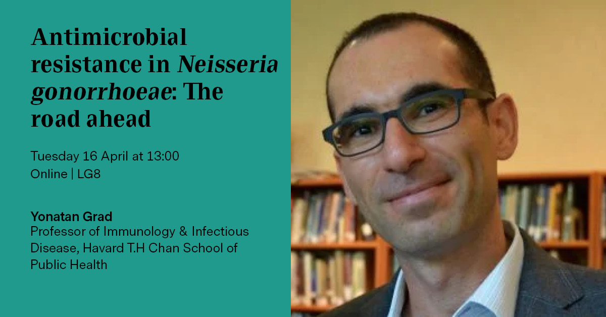 Join our colleagues in @LSHTM_AMR for a seminar on 'Antimicrobial resistance in Neisseria gonorrhoeae: The road ahead.' Yonatan Grad will explore novel therapeutics, diagnostics, prevention strategies, and surveillance. 📆 16 April, 1pm UK time 🔗bit.ly/3vhiS6t