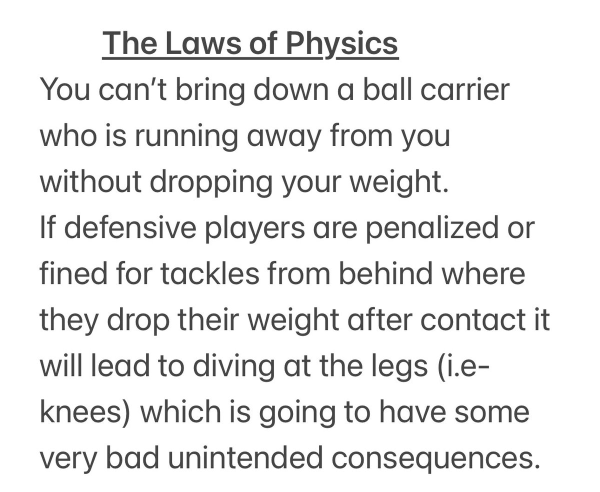 I’m all for player safety. We need to make the game as safe as possible. And I must admit I don’t know what a “hip drop” tackle is. Having played & coached defense I can tell you there is only one way to make a tackle from behind without dropping your weight-which could be worse