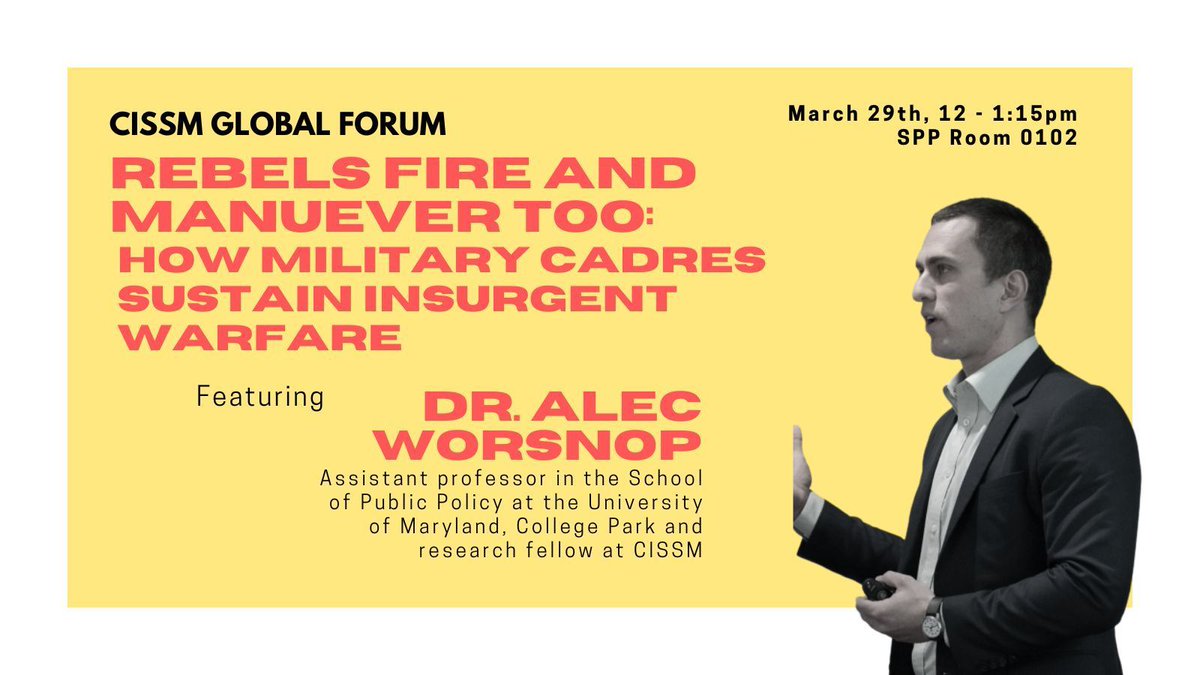 Join us on Thursday for this week's Global Forum with Dr. Alec Worsnop! He will dive into the role of military cadres in sustaining insurgent warfare and maneuver against stronger adversaries. buff.ly/498IUGU