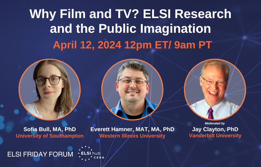 Join us on 4/12 at 12PM ET for the next #ELSIFridayForum: Why Film and TV? ELSI Research and the Public Imagination. Panelists @sofiabull, @everett_hamner and @Cheeryble2 will discuss the visual representations of #genetics in TV and film. Register: ow.ly/2et050R0FjG