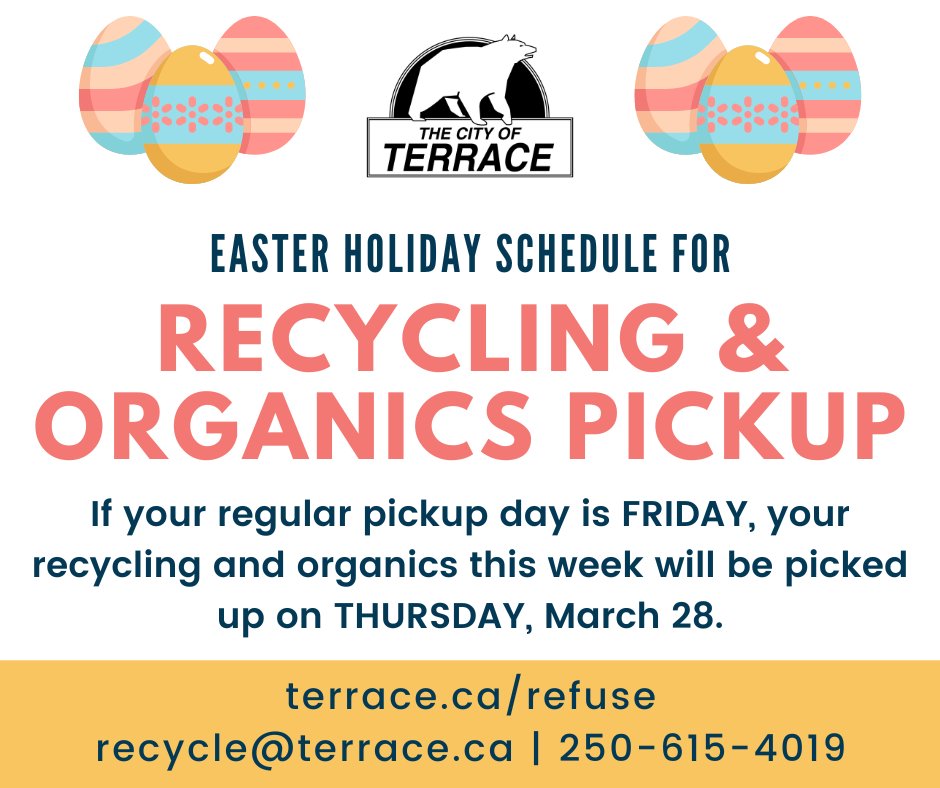 Curbside Collection Alert: If your regular curbside pickup day is Friday, your recycling and organics this week will be picked up on Thursday, March 28. Pickup times are likely to vary, so be sure to have your refuse at the curb by 8 am. Thank you!
terrace.ca/refuse