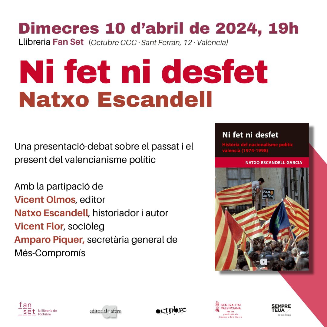 El 10 d’abril comencem amb les presentacions del llibre “Ni fet ni desfet. Història del nacionalisme polític valencià (1974-1998)”, de l’@editorialafers. La primerà serà a la llibreria @fan_set_ (@OctubreCCC) amb @AmPiquer, @VicentFlor i @VicentOlmos2. Ens veiem! Quines ganes! ♥️