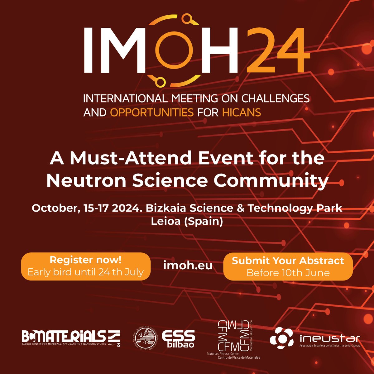 Hi, #NeutronScience Community! IMOH Meeting is back! Great international experts on #HICANS-High Current Accelerator-driven Neutron Sources + Neutron Techniques+ Industrial Applications 🗓️Oct 15-17 📌Leioa (Spain) ✅Submit your abstract & register now! imoh.eu