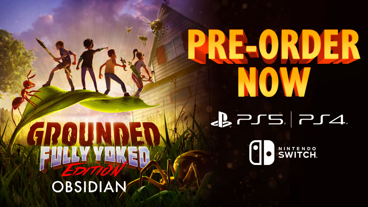 Grounded is now available for pre-order on new digital platforms. On top of that, get 20% OFF your digital pre-order! 🔷 Please note that the 20% OFF discount applies to PlayStation Plus members for the PS4/PS5 platform.