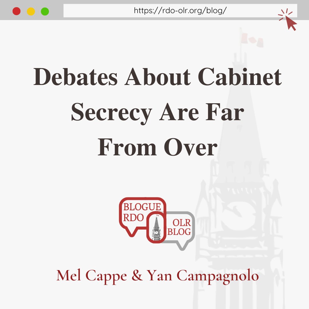 Check out this new blog post by Mel Cappe & @YCampagnolo where they examine the significance of the recent Supreme Court of Canada decision in elevating Cabinet secrecy to the status of parliamentary privilege and deliberative secrecy: bit.ly/3IO59Hr