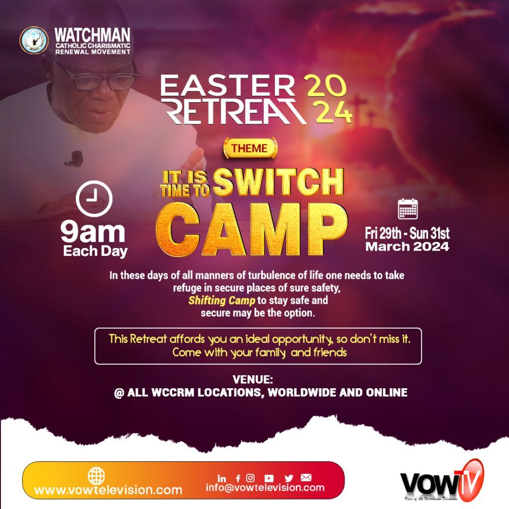 vowtelevision's tweet photo. EASTER RETREAT 2024 
 Theme:
#_IT_IS_TIME_TO_SWITCH_CAMP

In these days of all manners of turbulence of life, one needs to take refuge in secure places of sure safety.
 
https://t.co/UQzghirSyB https://t.co/XXDznRG9hi