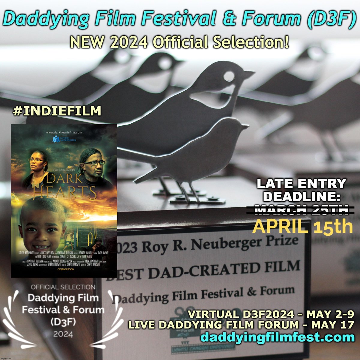 D3F OFFICIAL SELECTION ALERT: Congrats to @Fathersincorp's Kenneth Braswell for having his short film DARK HEARTS selected to the 2024 #Daddying #FilmFestival!

SUBMIT BY 4/15:
filmfreeway.com/DaddyingFilmFe…

@equimundo_org @Fatherhoodgov @homedadnet @ArtEddy3 @HSFilmFest @ParentCamp