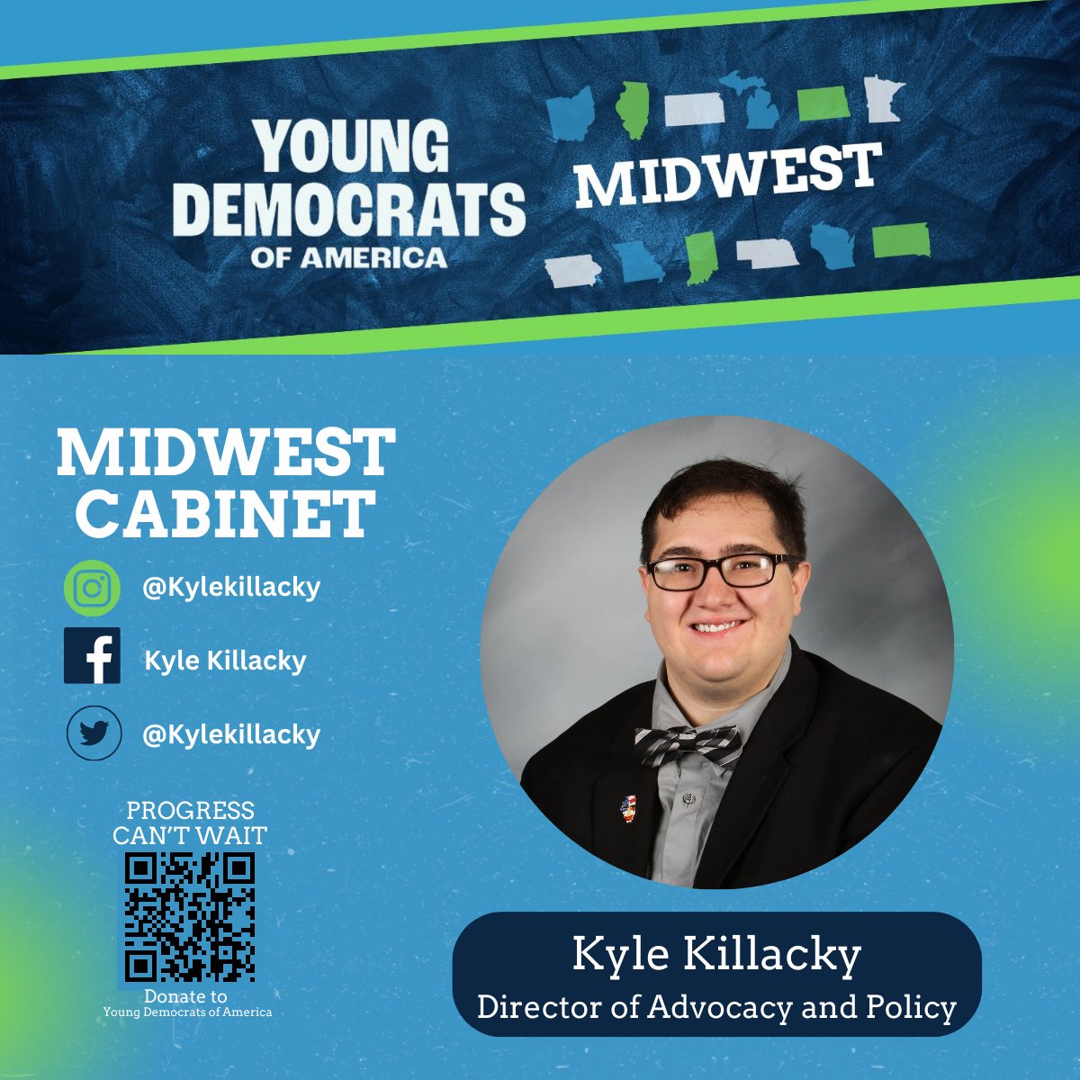 Get to know our #YDAMidwest Cabinet! Next up is our Midwest Director of Advocacy and Policy, @KyleKillacky! Kyle is focused on ensuring that Young Democrats across the Midwest have their voices heard!