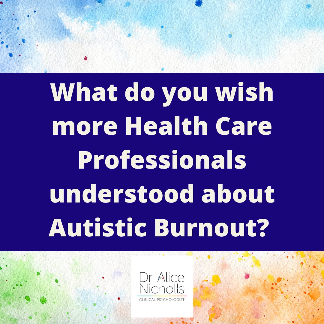 What do you wish more healthcare professionals understood about #AutisticBurnout?  #AskingAutistics 
#ActuallyAutistic #ClinicalPsychologist #AutisticBurnout #AutisticBurnoutRecovery