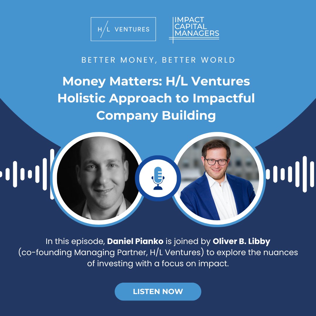 H/L Ventures (@hl_ventures) on Twitter photo Tune in now to <a href="/ICM_Network/">Impact Capital Managers</a> latest episode of the "Better Money, Better World" podcast featuring H/L Ventures. <a href="/OliverBLibby/">Oliver Libby</a> joins <a href="/danielpianko/">Daniel Pianko</a> to discuss H/L's unique approach to impactful investing.
Listen here: …ter-money-better-world.simplecast.com/episodes/55-mo…
#VentureCapital #ImpactInvesting Tune in now to <a href="/ICM_Network/">Impact Capital Managers</a> latest episode of the "Better Money, Better World" podcast featuring H/L Ventures. <a href="/OliverBLibby/">Oliver Libby</a> joins <a href="/danielpianko/">Daniel Pianko</a> to discuss H/L's unique approach to impactful investing.
Listen here: …ter-money-better-world.simplecast.com/episodes/55-mo…
#VentureCapital #ImpactInvesting