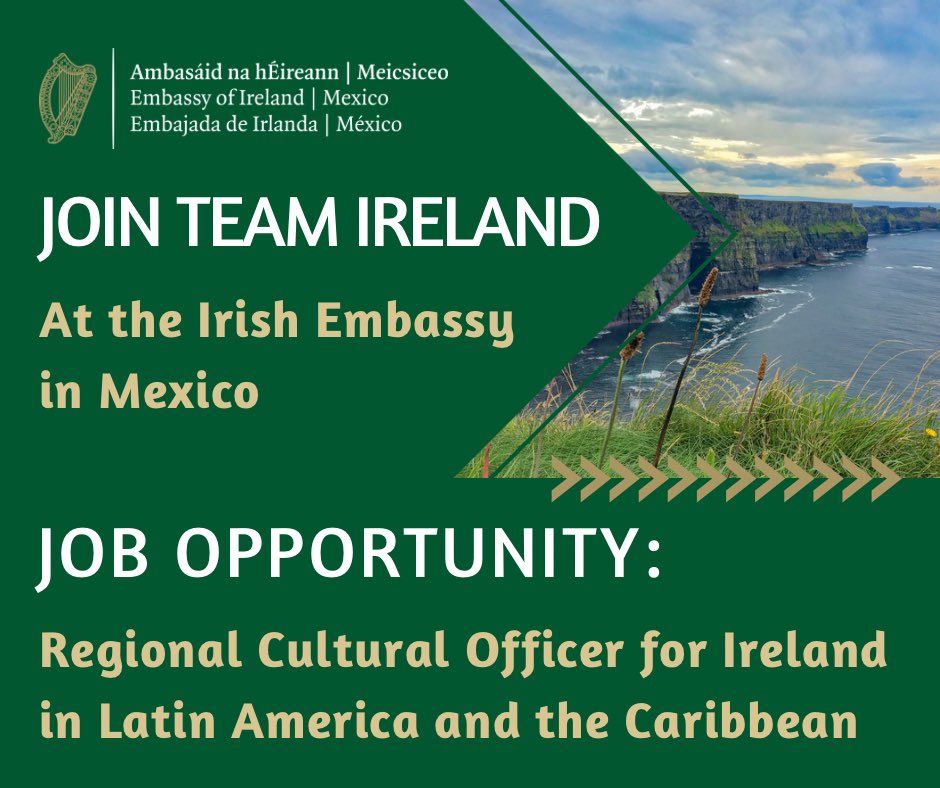 The Embassy of Ireland in Mexico is seeking to recruit a Cultural Officer for the Latin America and Caribbean region. The position will be based in Mexico City. 

ℹ️ More info: bit.ly/3UXYnGh

🗓️Deadline to apply is 8 April 18.00hrs (Mexico City time)