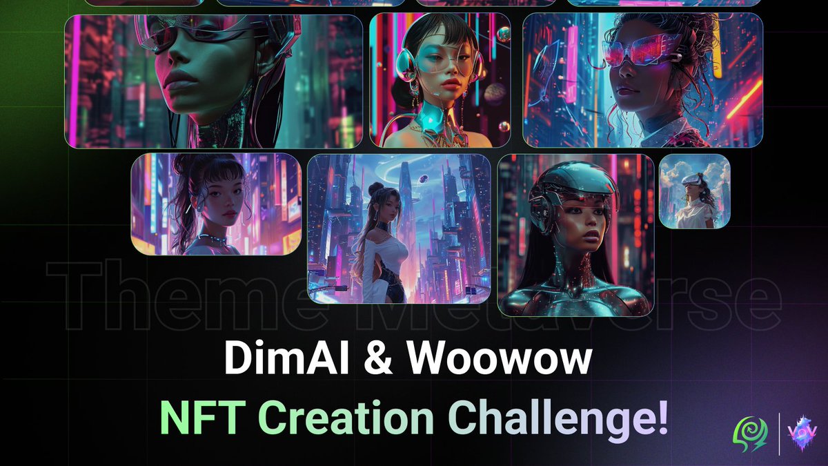 Hay Fam! Ready for a new theme in the DimAI & Woowow NFT Creation Challenge. 🎨 We’re stepping into the ‘Metaverse’ from tomorrow. Create your Metaverse-themed art, share it with us, and you could win a share of 1,000,000 DIM! Remember to list your NFT on woowow.io…