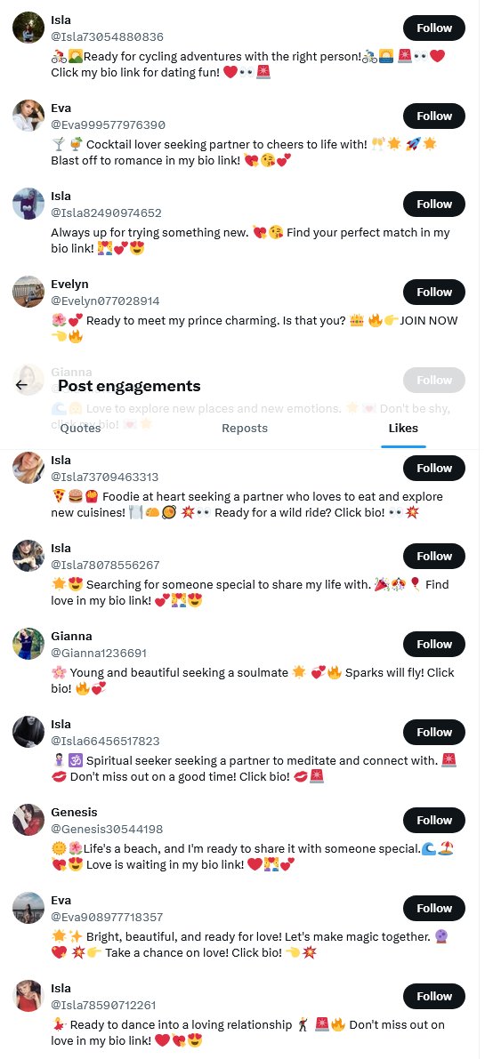 so weird. I just posted and almost immediately got nearly more likes than I had views. And I tagged no one in the post. Still, definitely a bot swarm. See the screenie--these are the ones that liked the post. @elonmusk anytime you can stop that sort of thing would be great!