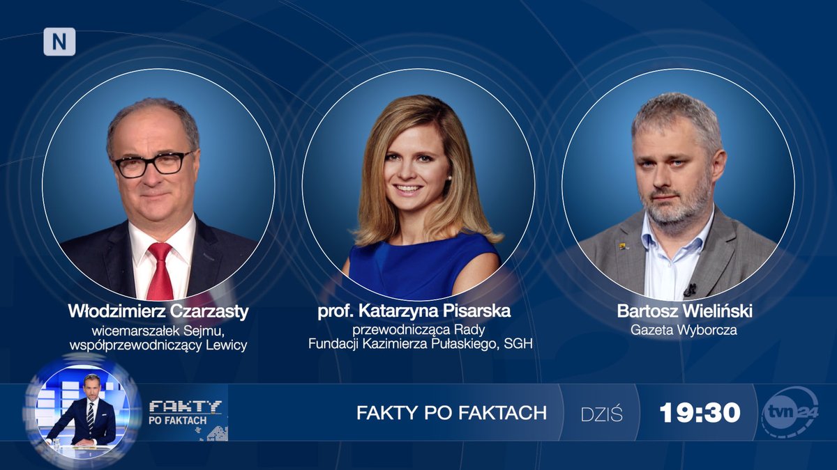 Dzisiejszymi gośćmi Piotra Kraśki w @faktypofaktach będą: Włodzimierz Czarzasty @wlodekczarzasty - wicemarszałek Sejmu z @__Lewica oraz prof. Katarzyna Pisarska @KPisarska z @FundPulaskiego i Bartosz Wieliński @Bart_Wielinski z @gazeta_wyborcza. Zapraszamy o godz. 19.30 do @tvn24