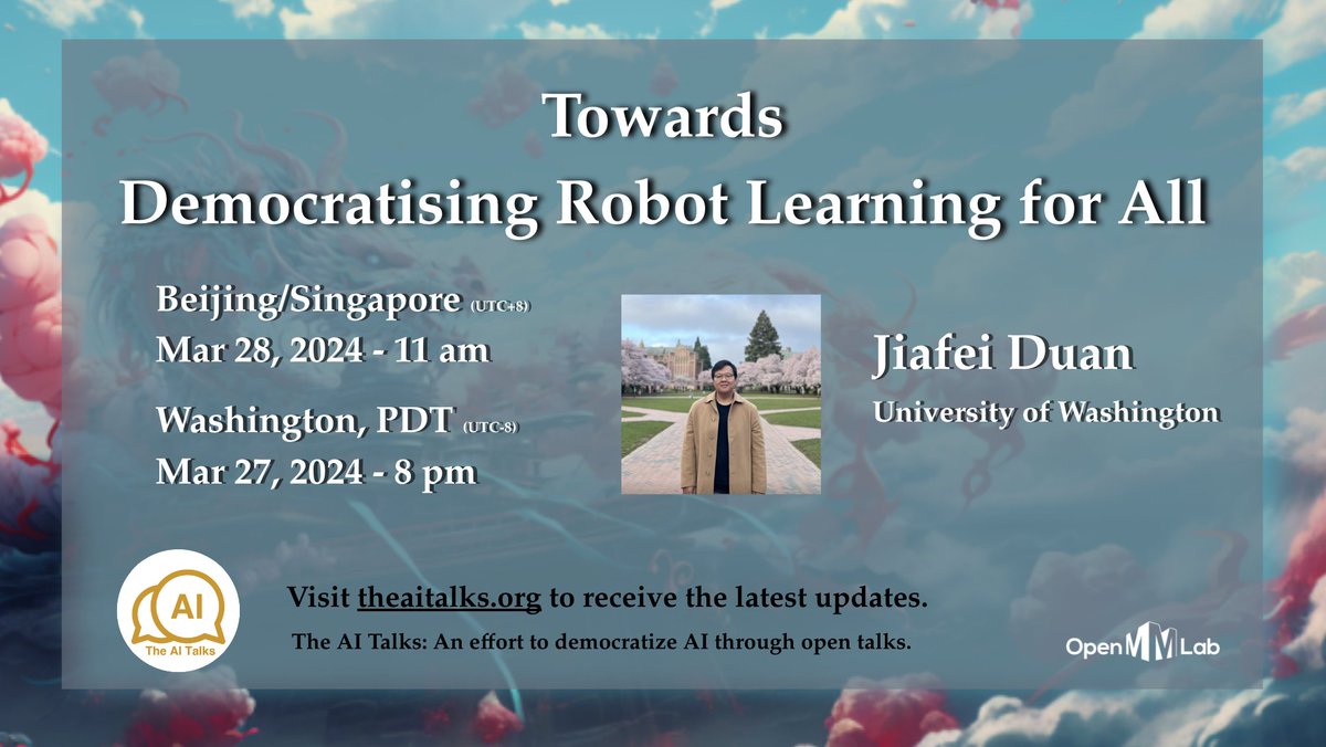 The Upcoming AI Talks:
Towards democratising robot learning for all by <a href="/DJiafei/">Jiafei Duan</a> from <a href="/UW/">University of Washington</a> 

Join the talk via mailchi.mp/44ec6536989e/a…