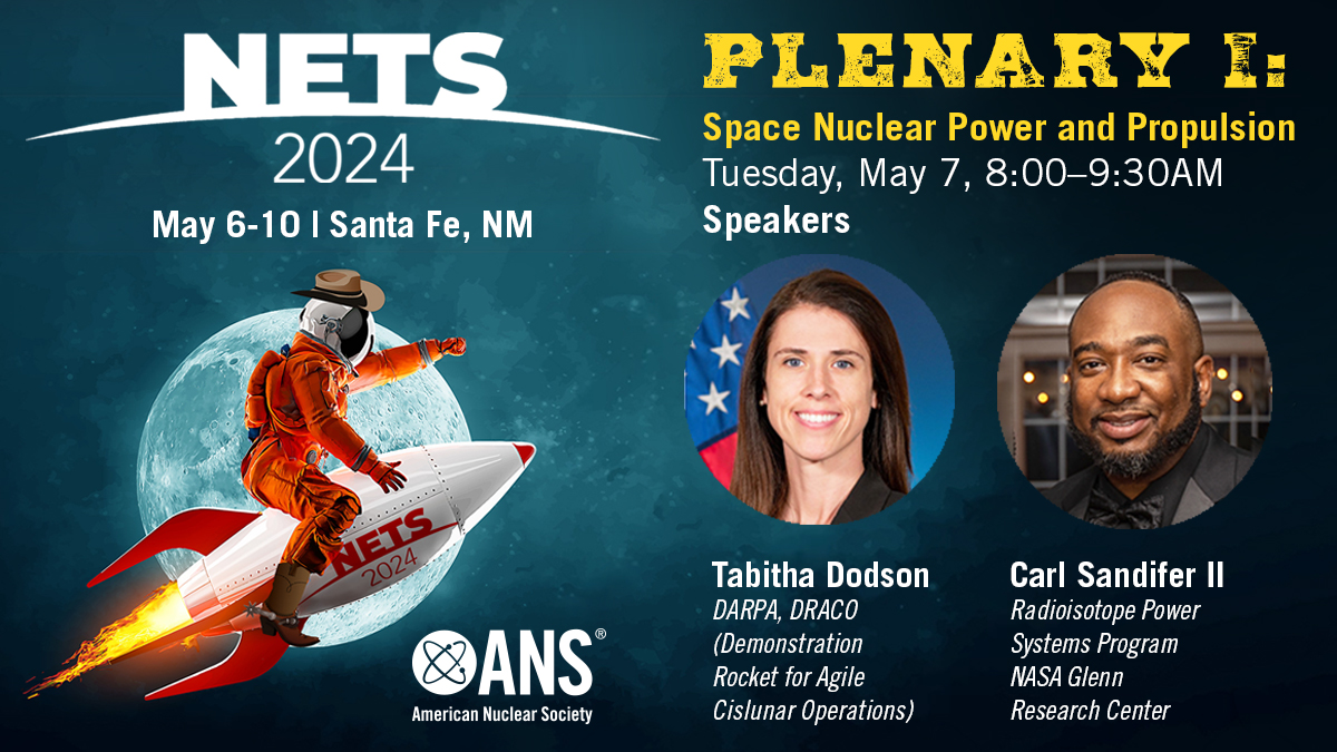 Attending #Nuclear and Emerging Technologies for #Space (NETS2024)? Plenary I: Space and #Nuclear Propulsion on Tuesday, May 7 will feature @DARPA DRACO's Tabitha Dodson and @NASAglenn's Carl Sandifer.

Register for #NETS2024: ans.org/meetings/nets2… 
#PoweringtheFinalFrontier