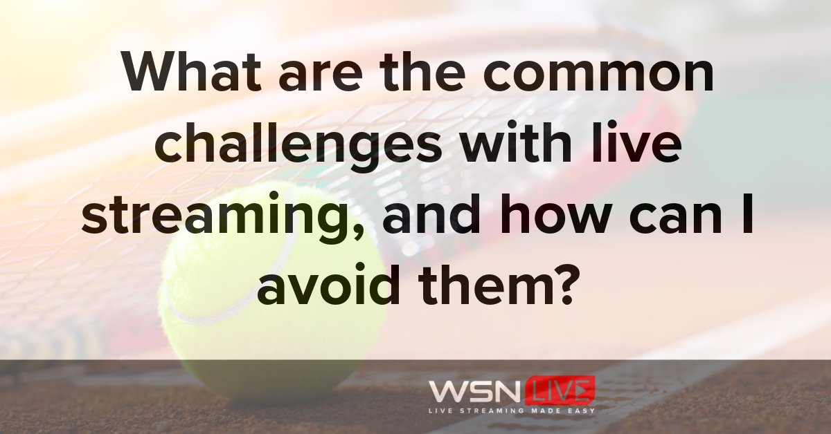 WSN_Live's tweet photo. Common challenges include technical issues and content-related challenges. To overcome these, conduct thorough tests before going live, have backup equipment ready, and plan engaging content. https://t.co/H7gWRaIg3E
