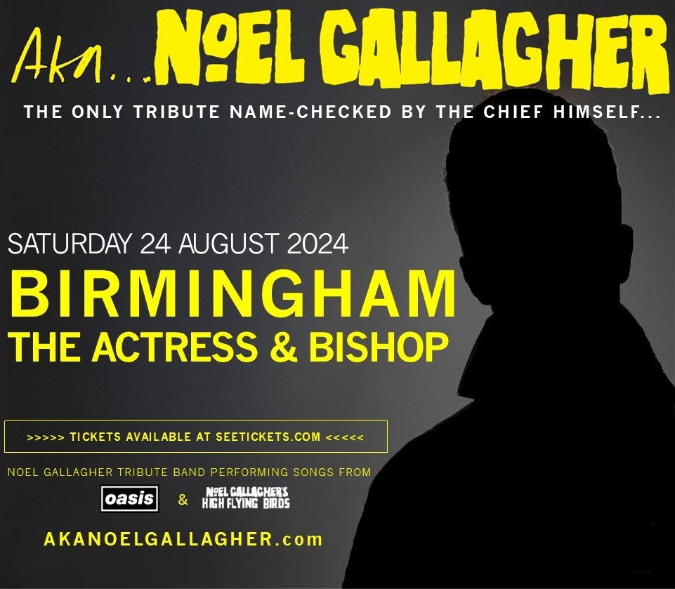 BIRMINGHAM

📍 The Actress and Bishop
📆 Sat 24th Aug
⏲️ Doors: 7:30
🎟️ seetickets.com/event/aka-noel…

Five months until we play 2hrs of Noel's songs, both Oasis &amp; HFB.

Tickets available now 👍😎

#AKANoelGallagher #TheActressAndBishop #Birmingham #NoelGallagher #Oasis #NGHFB