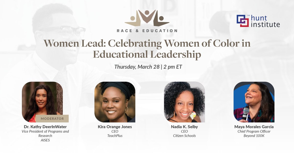On 3/28, join The @Hunt_Institute for a #RaceAndEducation webinar celebrating women of color in educational leadership! Register here to attend: ow.ly/oMcz50QUg3G