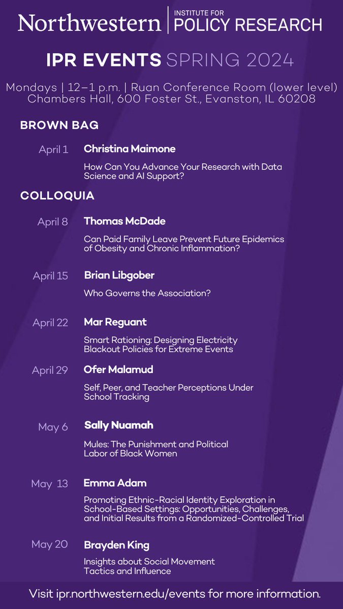 Join IPR at our spring events featuring talks by @Northwestern_IT's @maimonecr, @NUAnthro's @tmcdade35, @PoliSciatNU's @Libgober and @sally_nuamah, @NUEconomics's @MarReguant, @sesp_nu's Ofer Malamud and @EmmaKAdam, and @KelloggSchool's @braydenk. spr.ly/6011ZzQEU