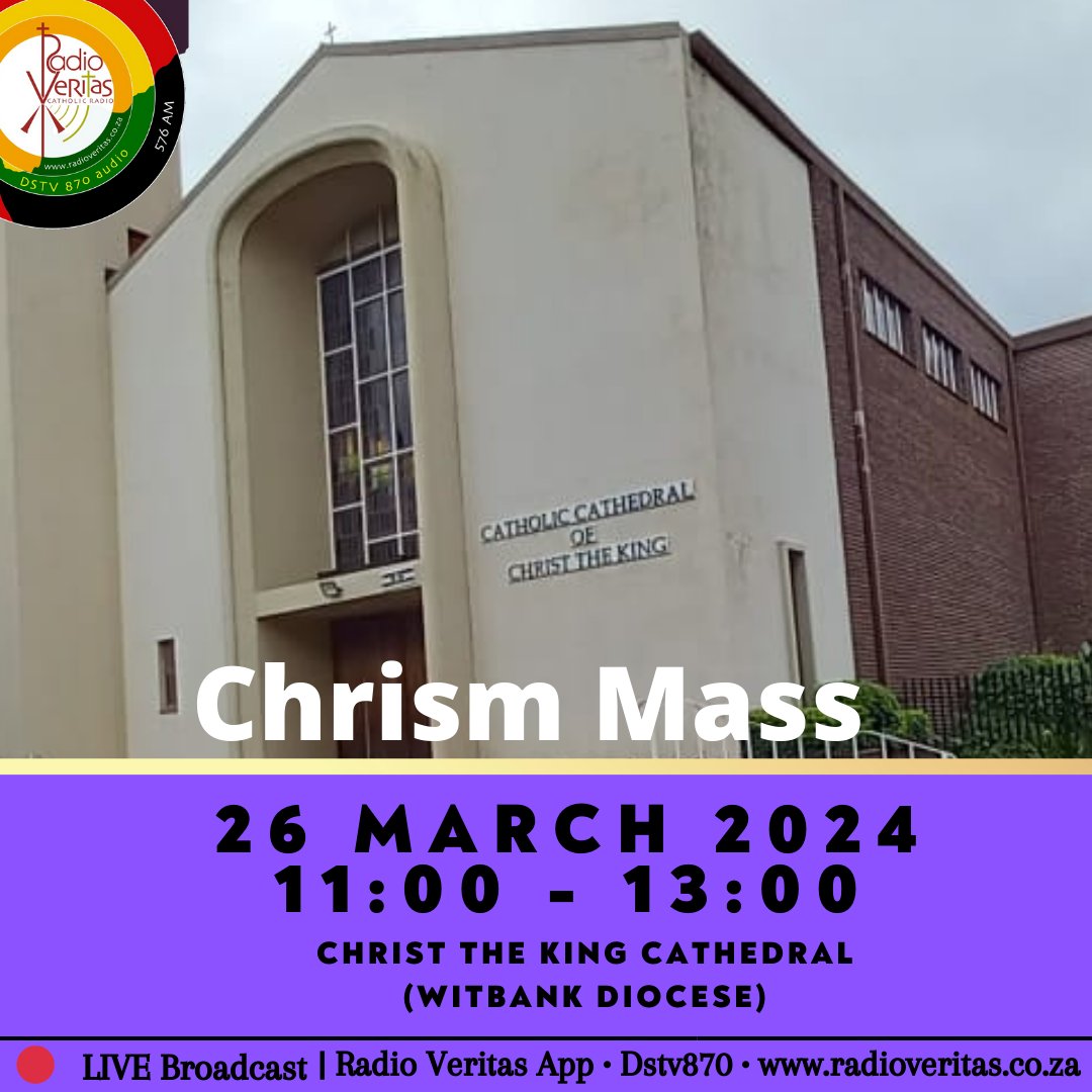 🔴 Chrism Mass LIVE Broadcast Time: 26 March 2024 Venue: Catholic Cathedral of Christ the King, (Witbank Diocese) Time: 11: 00 - 13: 00 #Catholic #Chrism #ChrismMass #WitbankDiocese #RadioVeritas #RadioVeritasSA #Dstv870 #RadioVeritasApp
