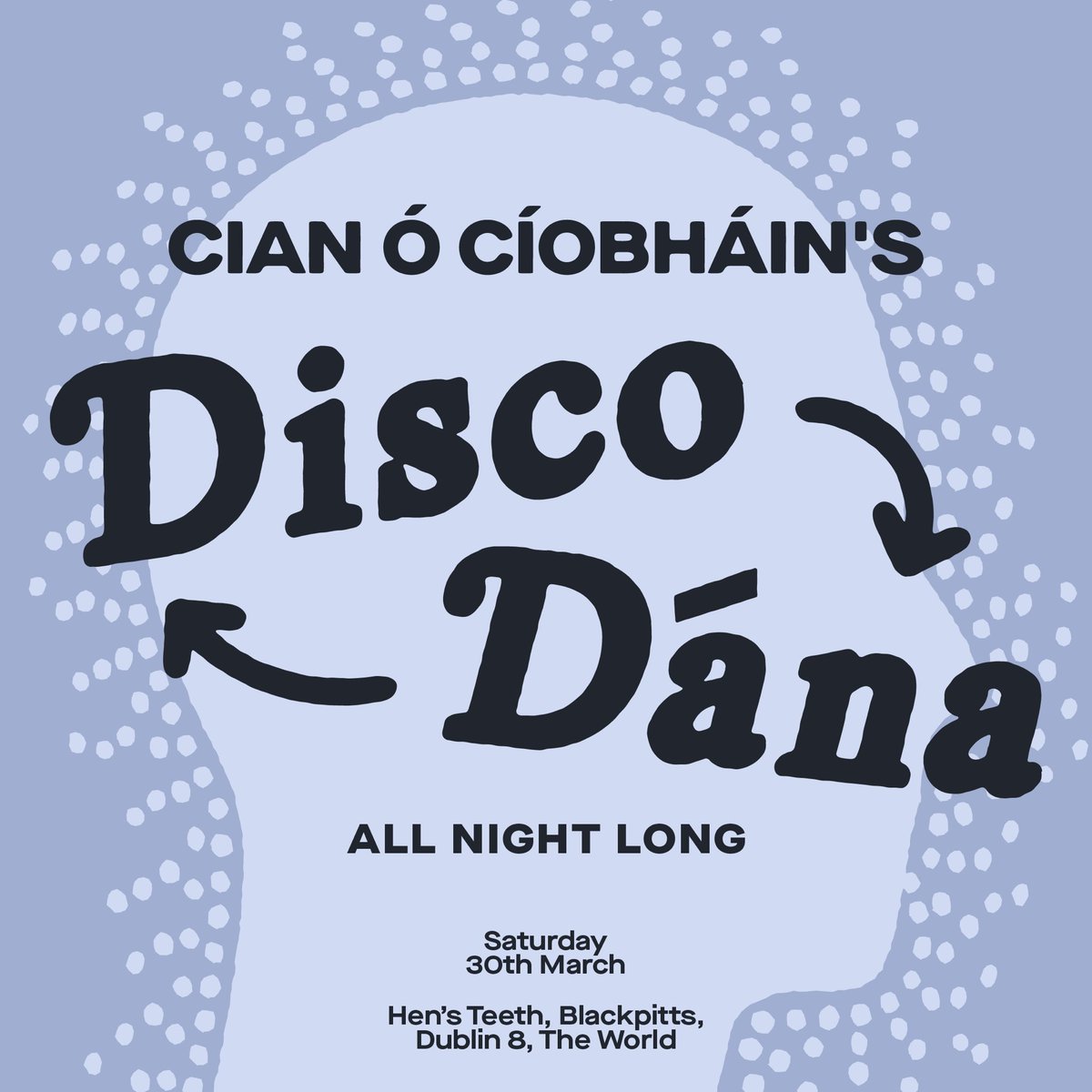 DISCO DÁNA ar ais @Hensteethstore oíche Dé Sathairn 🪩 Back in D8 this Easter Saturday. Grab a 🎟️ here: eventbrite.ie/e/cian-o-ciobh…