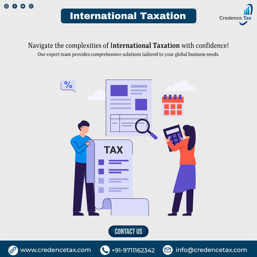 Expanding internationally? Contact us today to discuss your #internationaltaxation requirements and ensure #Compliance every step of the way. 📩info@credencetax.com 📲9711162342 🌐credencetax.com #tinternationaltaxes #taxprofessional #taxes #credencetaxadvisors