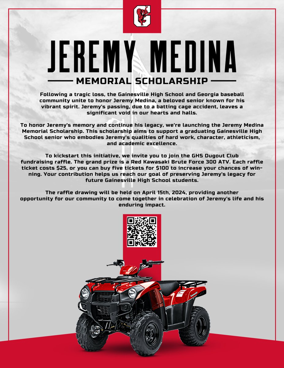 Gainesville High School is starting a scholarship fund in Jeremy Medina's name. Each year a GHS Baseball player will be nominated to receive the scholarship. To kickstart the Jeremy Medina Scholarship Fund, the GHS Dugout Club is raffling off this ATV. Kawasaki donated the 4…