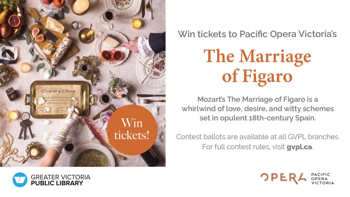 Don’t miss your chance to win tickets to a night of enchantment! Enter our contest, in partnership with @PacificOperaVic, for a chance at experiencing Mozart’s The Marriage of Figaro. Immerse yourself in the drama set in opulent 18th-century Spain. See branch staff for details.